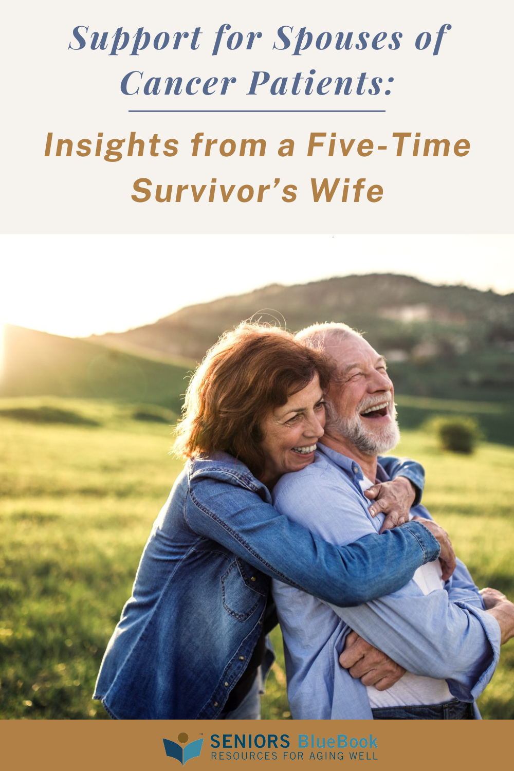 Support for Spouses of Cancer Patients:  Insights from a Five-Time Survivor's Wife